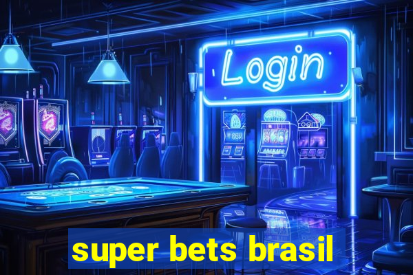 super bets brasil